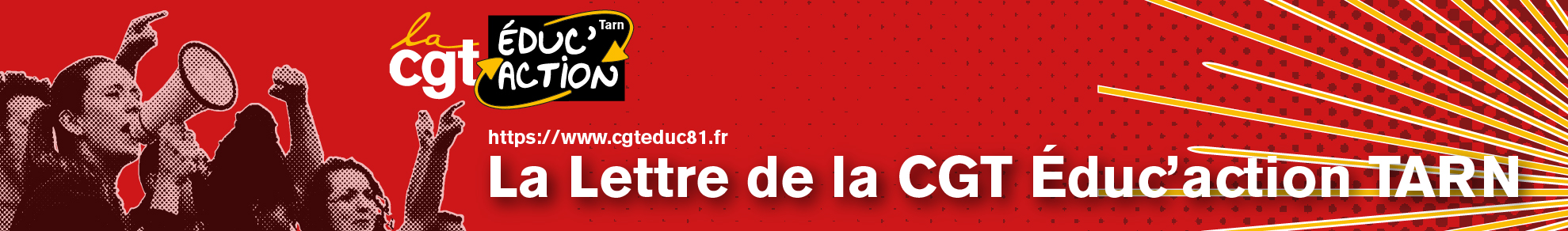 LA LETTRE DE LA CGT ÉDUC'ACTION TARN